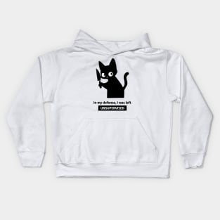 Black Cat With Knife - In My Defense I Was Left Unsupervised Kids Hoodie